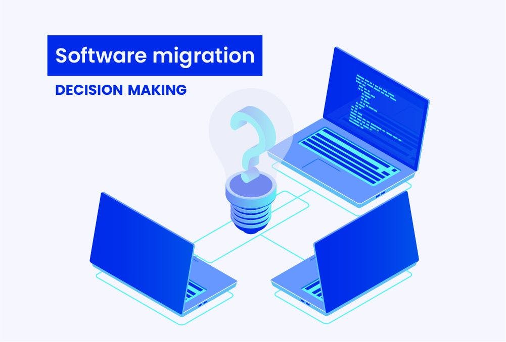 Software migration - decision making