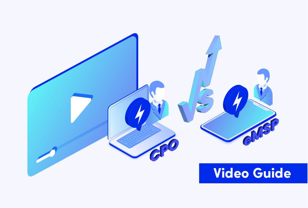 Video Guide: CPO vs eMSP